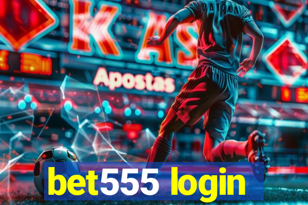 bet555 login